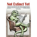 Not Extinct Yet: A memoir of my forty-four years in the newspaper business