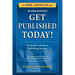 Get Published Today! an Insider's Guide to Publishing Success