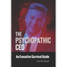 The Psychopathic CEO: An Executive Survival Guide