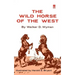 The Wild Horse of the West
