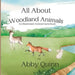 All About Woodland Animals: An Illustrated Animal Facts Book for Kids Age 2-6