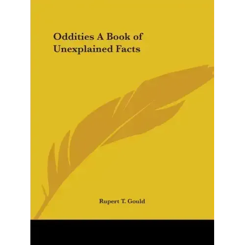 Oddities A Book of Unexplained Facts
