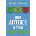 Your Attitude Is Your Breakthrough