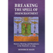 Breaking The Spell Of Disenchantment: Mystery, Meaning, And Metaphysics In The Work Of C. G. Jung