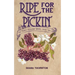 Ripe for the Pickin'