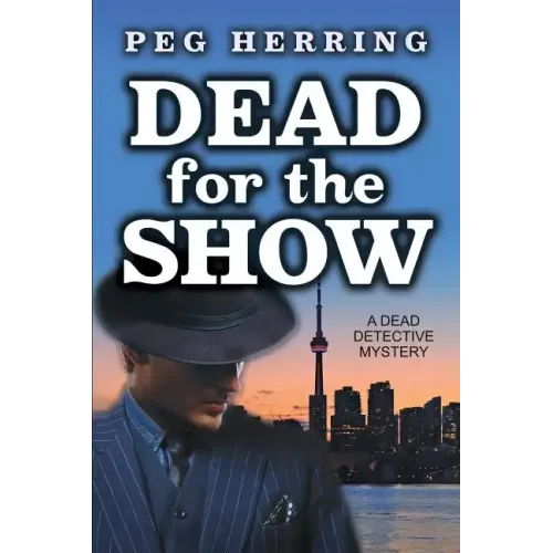 Dead for the Show: A Dead Detective Mystery