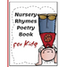 Nursery Rhymes Poetry Book for Kids: Perfect Interactive and Educational Gift for Baby, Toddler 1-3 and 2-4 Year Old Girl and Boy