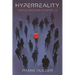 HyperReality: How Our Tools Came to Control Us