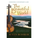 The Beautiful World: Adapted from Eleanor H. Porter's Inspirational Novel: Just David