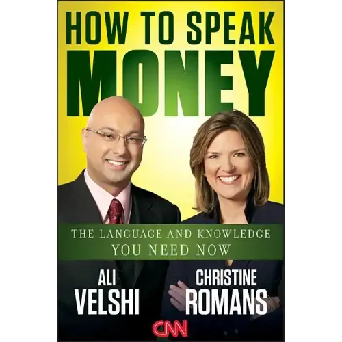 How to Speak Money: The Language and Knowledge You Need Now