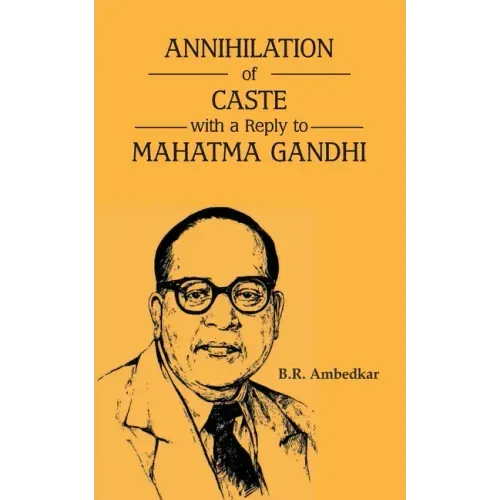 Annihilation of Caste with a reply to Mahatma Gandhi