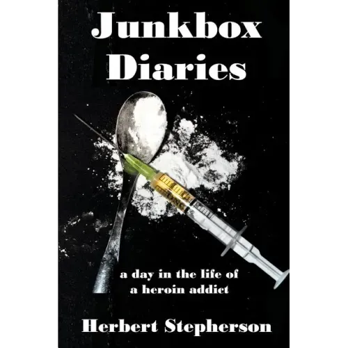 Junkbox Diaries: a day in the life of a heroin addict
