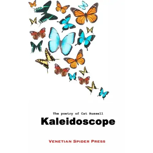 Kaleidoscope: The Poetry of Cat Russell