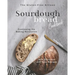 The Gluten-Free Artisan Sourdough Bread Cookbook: Continuing the Baking Revolution with Delicious and Easy Recipes
