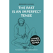 The Past Is an Imperfect Tense
