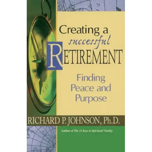Creating a Successful Retirement: Finding Peace and Purpose