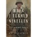 When I Turned Nineteen: A Vietnam War Memoir