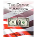 The Demise of America: The Coming Breakup of the United States, and What Will Replace It