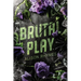 Brutal Play Special Edition