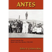 Antes: Stories from the Past, Rural Cuba, New Mexico 1769-1949
