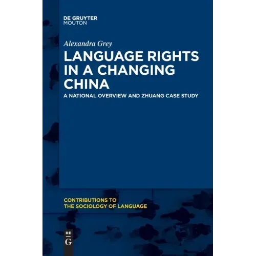Language Rights in a Changing China: A National Overview and Zhuang Case Study