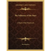 The Influence of the Stars: A Book of Old World Lore