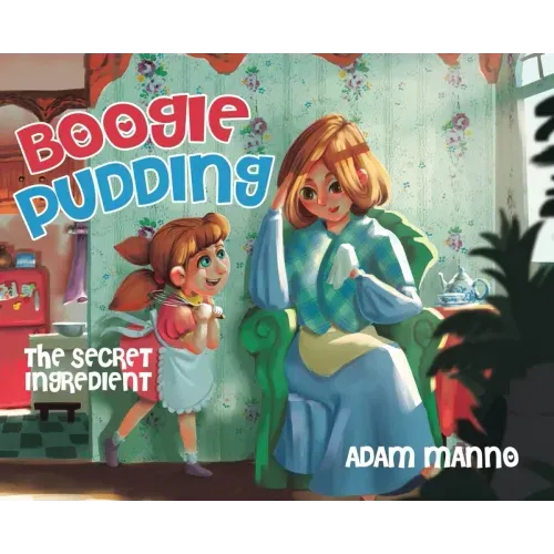 Boogie Pudding: The Secret Ingredient