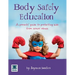 Body Safety Education: A parents' guide to protecting kids from sexual abuse