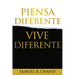 Piensa Diferente, Vive Diferente = New Thinking, New Future