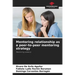 Mentoring relationship as a peer-to-peer mentoring strategy