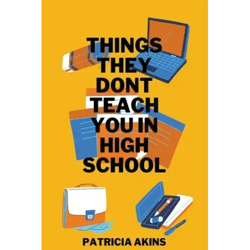 Things They Don't Teach You In High School
