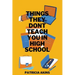 Things They Don't Teach You In High School