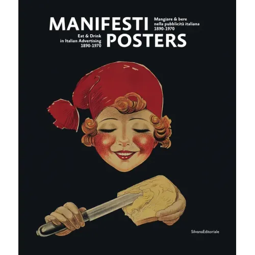 Posters: Eat & Drink in Italian Advertising: 1890-1970