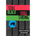 Still Black, Still Strong: Survivors of the U.S. War Against Black Revolutionaries