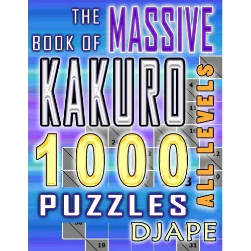 The Massive Book of Kakuro: 1000 Puzzles