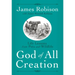 God of All Creation: Life Lessons from Pets and Wildlife