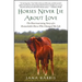 Horses Never Lie about Love: The Heartwarming Story of a Remarkable Horse Who Changed My Life