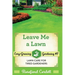 Leave Me a Lawn: Lawn Care for Tired Gardeners