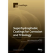 Superhydrophobic Coatings for Corrosion and Tribology