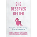 She Deserves Better