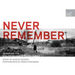 Never Remember: Searching for Stalin's Gulags in Putin's Russia