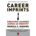 Career Imprints: Creating Leaders Across an Industry