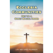 Ecclesia Communities: Key to a Godly Social Order