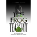 The Frog and the Teapot: My Journey from Boiling to Broken to Blessed