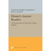 Homer's Ancient Readers: The Hermeneutics of Greek Epic's Earliest Exegetes