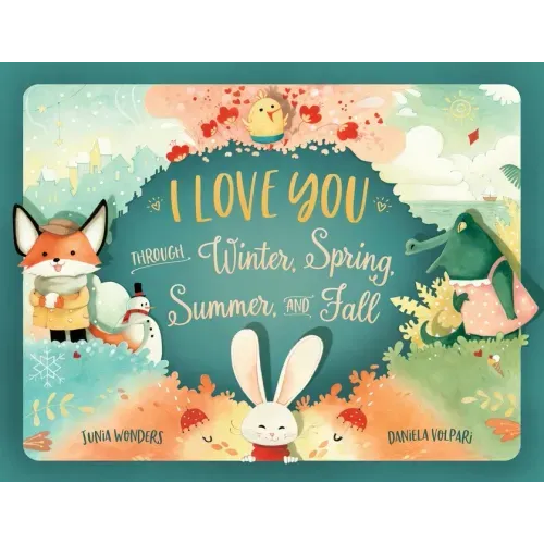 I Love You Through Winter, Spring, Summer, and Fall
