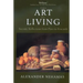 The Art of Living: Socratic Reflections from Plato to Foucault