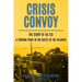 Crisis Convoy: The Story of HX231, A Turning Point in the Battle of the Atlantic