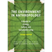 The Environment in Anthropology, Second Edition: A Reader in Ecology, Culture, and Sustainable Living