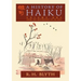 A History of Haiku (Volume One): From the Beginnings up to Issa